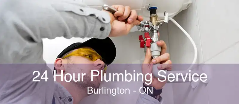 24 Hour Plumbing Service Burlington - ON