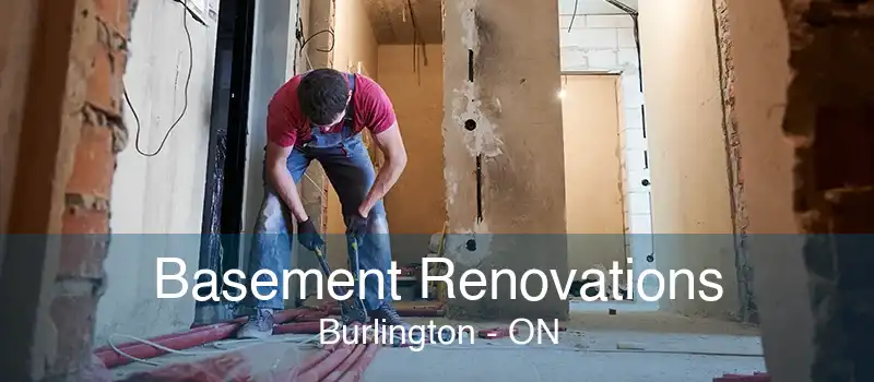 Basement Renovations Burlington - ON