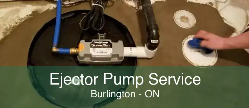 Ejector Pump Service Burlington - ON