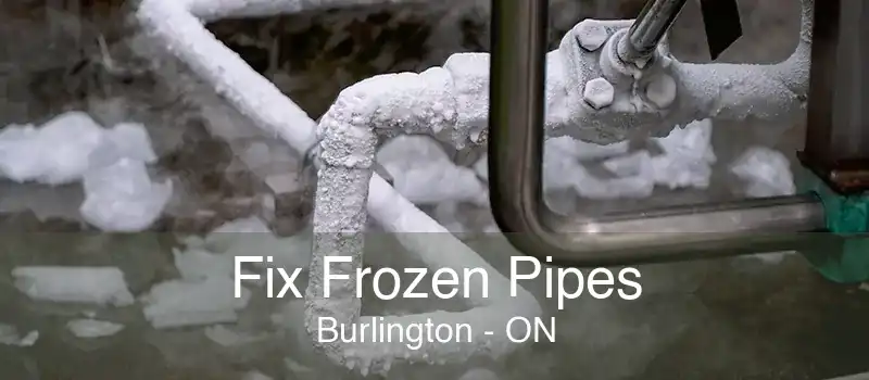 Fix Frozen Pipes Burlington - ON