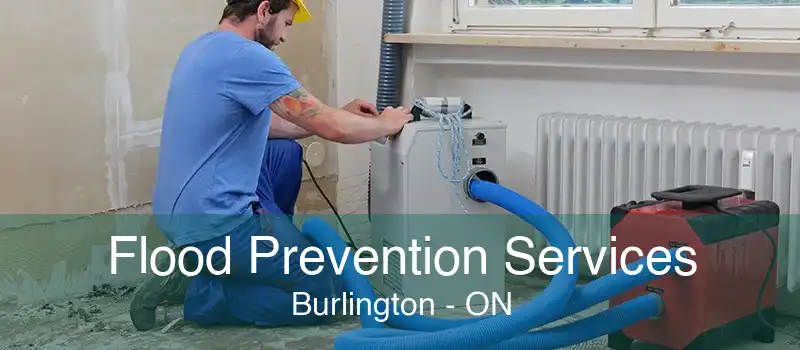 Flood Prevention Services Burlington - ON