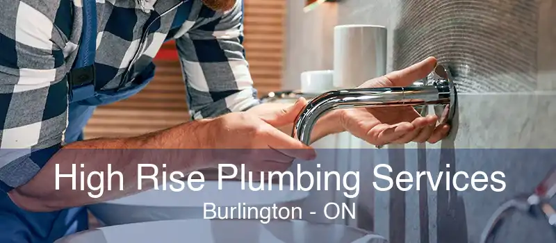 High Rise Plumbing Services Burlington - ON