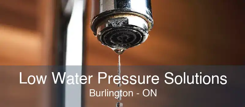 Low Water Pressure Solutions Burlington - ON