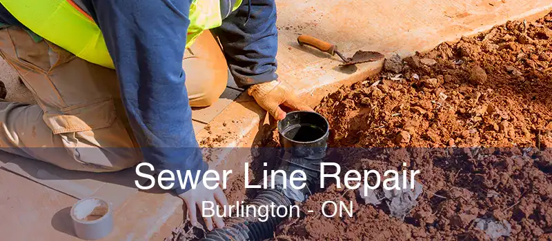 Sewer Line Repair Burlington - ON