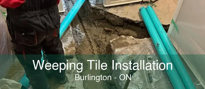 Weeping Tile Installation Burlington - ON